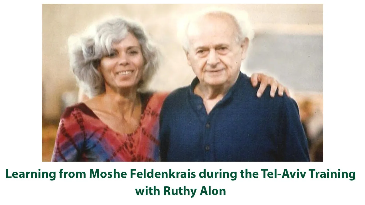 Learning From Moshe Feldenkrais during the Tel-Aviv Training